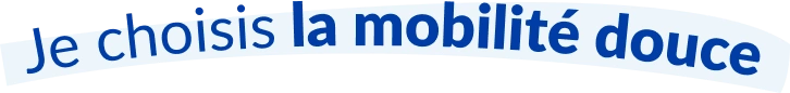 Je choisis la mobilité douce